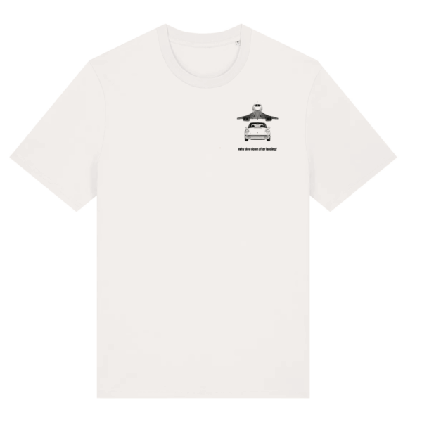 Why slow down after landing T-Shirt